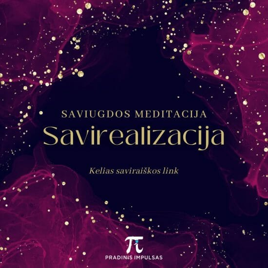 saviugdos meditacijos savirealizacijai